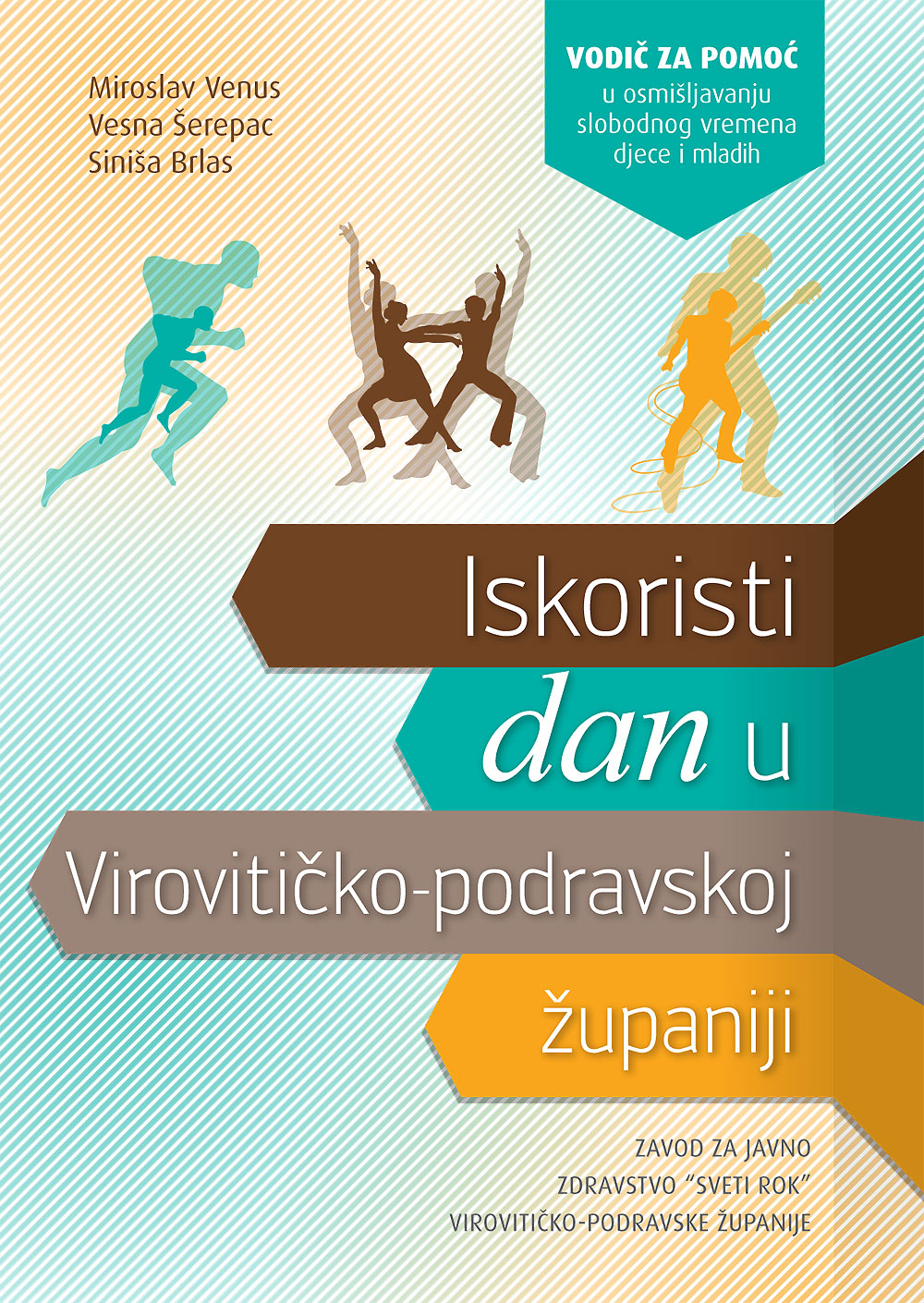 Javni poziv za sudjelovanje u izradi vodiča „Iskoristi dan u Virovitičko-podravskoj županiji“ 1 Iskoristi-dan-u-VPZ