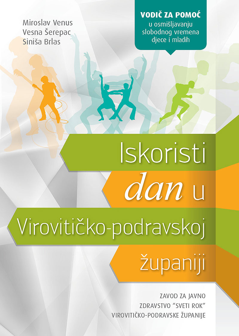 Zavod za javno zdravstvo objavio sedmo izdanje vodiča „Iskoristi dan u Virovitičko-podravskoj županiji“ 1 Iskoristi-dan-u-VPZ-VII---Naslovnica