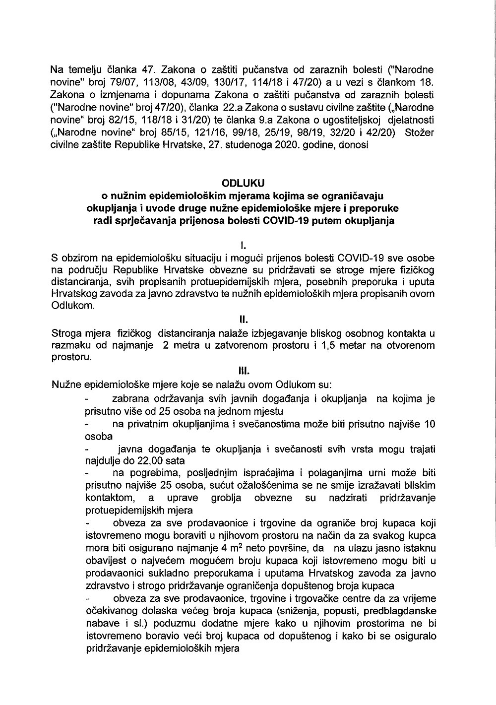 Odluka o nužnim epidemiološkim mjerama kojima se ograničavaju okupljanja i uvode druge nužne epidemiološke mjere i preporuke radi sprječavanja bolesti COVID-19 putem okupljanja 1 odlukaA1